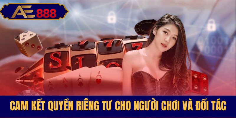 Cam kết bảo mật với người dùng, đối tác